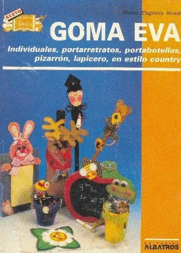 Libro usado en venta: Goma eva de Maria Eugenia Rossi; editorial Albatros impreso en 2000 realizamos envios a todo el mundo.1