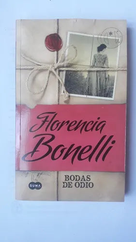 Libro usado en venta: Bodas de odio de Florencia Bonelli; editorial Suma impreso en 2012 realizamos envios a todo el mundo.1