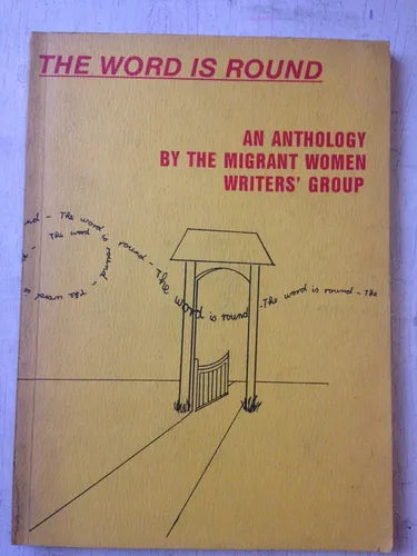 Libro usado en venta: The word is round - An anthology by the migrant women de Ana Cummins; realizamos envios a todo el mundo.1