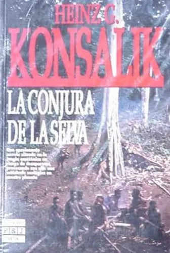Libro usado en venta: La conjura de la selva de Heinz G. Konsalik; editorial Plaza & Janes impreso en 1992 realizamos envios a todo el mundo.1