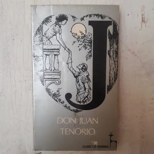 Libro usado en venta: Don Juan Tenorio de Jose Zorrilla; editorial Huemul impreso en 1981 realizamos envios a todo el mundo.1