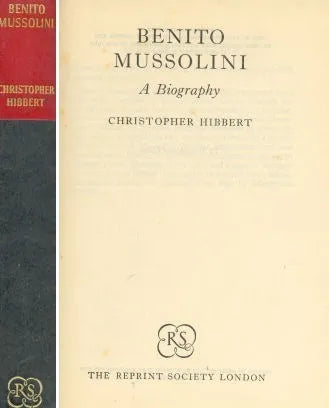 Libro usado en venta: Biography Benito Mussolini de Christopher Hibbert; editorial The Reprint Society London impreso en 1962 envios a todo el mundo.1