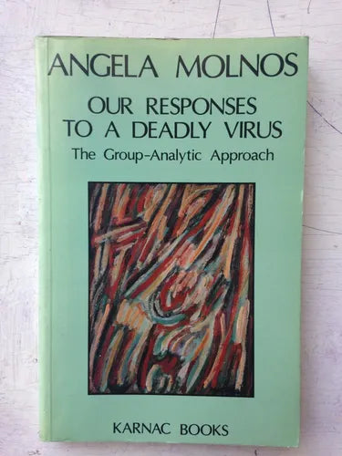 Libro usado en venta: Our responses to a deadly virus de Angela Molnos; editorial Karnac Books impreso en 1990 realizamos envios a todo el mundo.1