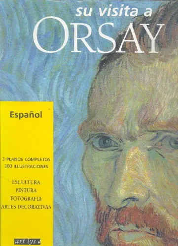 Libro usado en venta: Su visita a Orsay de Valerie Mettais; editorial Art Lys impreso en 1999 realizamos envios a todo el mundo.1