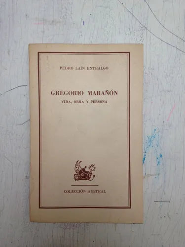 Libro usado en venta: Gregorio Mara?on: Vida, obra y persona de Pedro Lain Entralgo; editorial Espasa - Calpe impreso en 1969 envios a todo el mundo.1