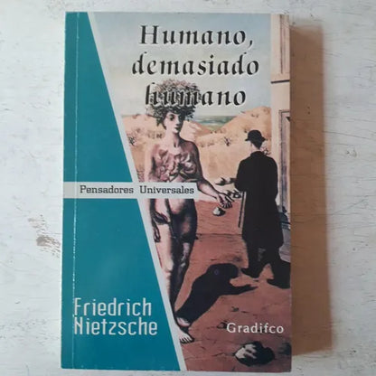 Libro usado en venta: Humano, demasiado humano de Friedrich Nietzsche (Federico Nietzsche); editorial Gradifco impreso en 2004 envios a todo el mundo.1