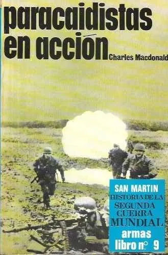 Libro usado en venta: Paracaidistas en accion de Charles Macdonald; editorial San Martin impreso en 1973 realizamos envios a todo el mundo.1