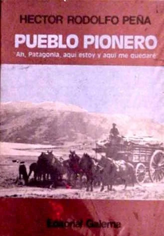 Libro usado en venta: Pueblo pionero de Hector Rodolfo Peña; editorial Galerna impreso en 1987 realizamos envios a todo el mundo.1