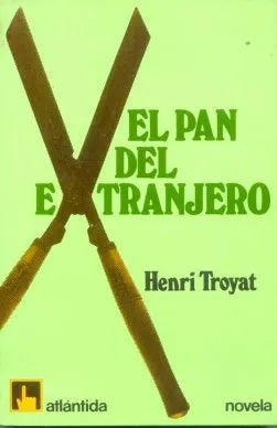 Libro usado en venta: El pan del extranjero de Henri Troyat; editorial Atlantida impreso en 1982 realizamos envios a todo el mundo.1