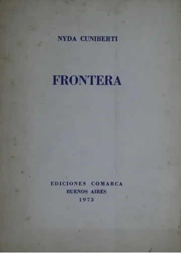 Libro usado en venta: Frontera de Nyda Cuniberti; editorial Comarca impreso en 1973 realizamos envios a todo el mundo.1