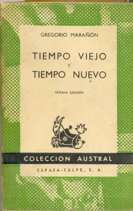 Libro usado en venta: Tiempo viejo y tiempo nuevo de Gregorio Marañon; editorial Espasa - Calpe impreso en 1960 realizamos envios a todo el mundo.1