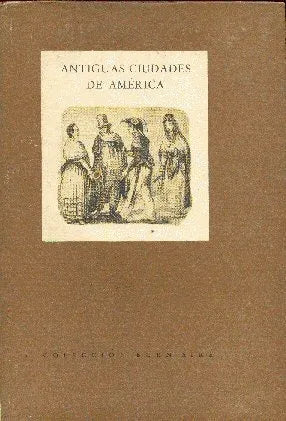 Libro usado en venta: Antiguas ciudades de America; editorial Emece impreso en 1948 realizamos envios a todo el mundo.1