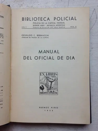 Libro usado en venta: Manual del oficial de dia de Osvaldo C. Bernacchi; editorial Policial impreso en 1935 realizamos envios a todo el mundo.1