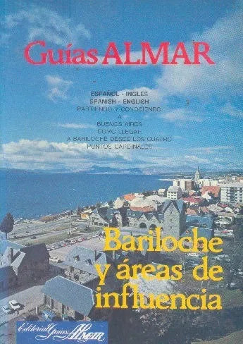 Libro usado en venta: Bariloche y areas de influencia de Guias Almar; editorial Guias Almar impreso en 1986 realizamos envios a todo el mundo.1