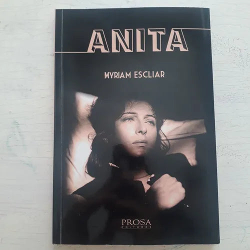 Libro usado en venta: Anita de Myriam Escliar; editorial Prosa impreso en 2015 realizamos envios a todo el mundo.1