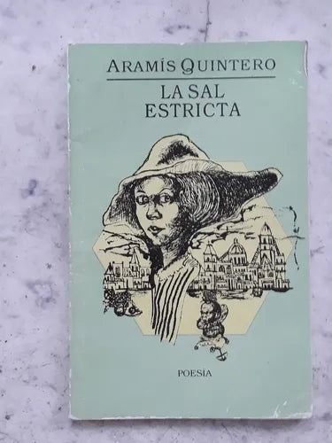 Libro usado en venta: La sal estricta de Aramis Quintero; editorial Union impreso en 1996 realizamos envios a todo el mundo.1