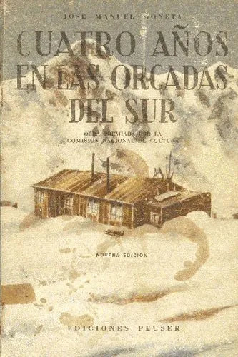 Libro usado en venta: Cuatro a?os en las orcadas del sur de Jose Manuel Moneta; editorial Jacobo Peuser impreso en 1954 envios a todo el mundo.1