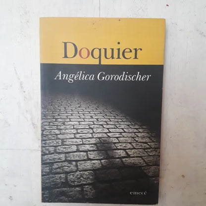 Libro usado en venta: Doquier de Angelica Gorodischer; editorial Emece impreso en 2002 realizamos envios a todo el mundo.1