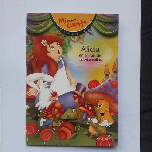 Libro usado en venta: Alicia en el Pais de las maravillas de Mi pequeño cuento; editorial Betina realizamos envios a todo el mundo.1