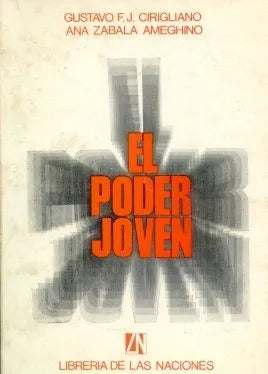 Libro usado en venta: El poder joven de Gustavo Cirigliano - Ana Zabala Ameghino; editorial Libreria de las Naciones impreso en 1970.1