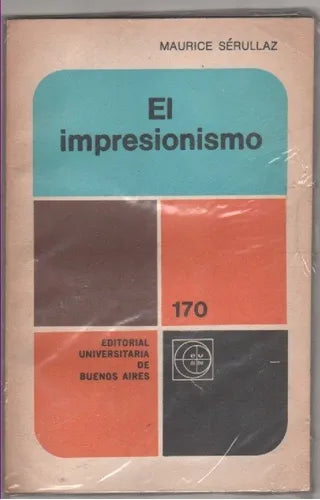 Libro usado en venta: El impresionismo de Maurice Serullaz; editorial Eudeba impreso en 1971 realizamos envios a todo el mundo.1