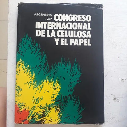 Libro usado en venta: Congreso Internacional de la celulosa y el papel de Argentina 1987; editorial AFCP realizamos envios a todo el mundo.1