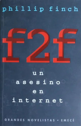 Libro usado en venta: F2F - Un asesino en internet de Phillip Finch; editorial Emecé impreso en 1997 realizamos envios a todo el mundo.1