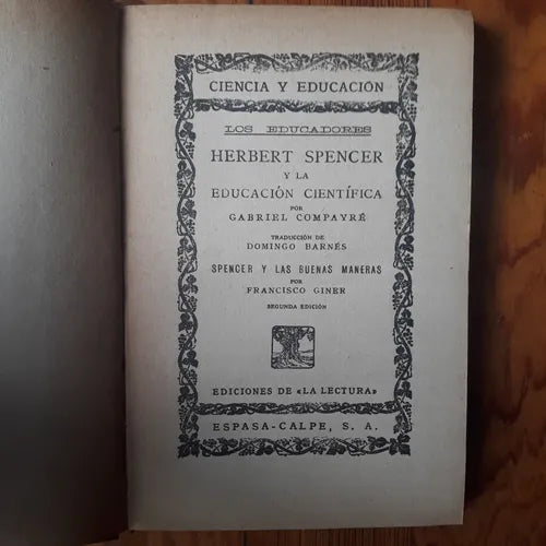 Libro usado en venta: Los educadores Herbert Spencer y la educacion cientifica de Gabriel Compayre; editorial Espasa - Calpe envios a todo el mundo.1