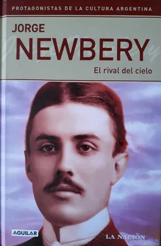 Libro usado en venta: El rival del cielo de Jorge Newbery; editorial Aguilar impreso en 2006 realizamos envios a todo el mundo.1