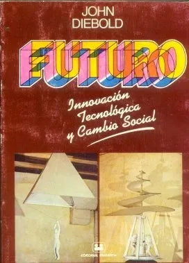 Libro usado en venta: Futuro de John Diebold; editorial Fraterna impreso en 1986 realizamos envios a todo el mundo.1