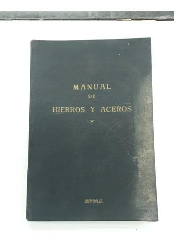 Libro usado en venta: Manual de hierros y aceros de Ing. Anatolio Ernitz; editorial Buenos Aires realizamos envios a todo el mundo.1