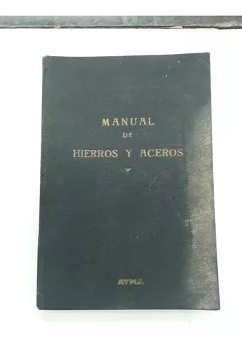 Libro usado en venta: Manual de hierros y aceros de Ing. Anatolio Ernitz; editorial Buenos Aires realizamos envios a todo el mundo.1