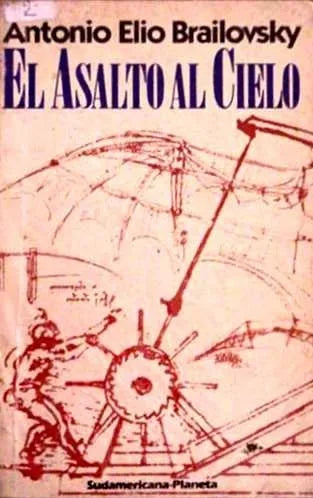 Libro usado en venta: El asalto al cielo de Antonio Elio Brailovsky; editorial Sudamericana - Planeta realizamos envios a todo el mundo.1