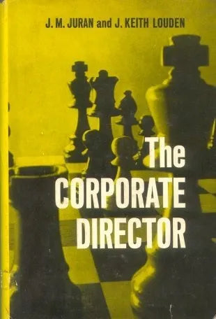 Libro usado en venta: The Corporate director de J. M. Juran - J. Keith Louden; editorial American Management Association impreso en 1966.1