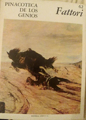 Libro usado en venta: Pinacoteca de los genios 62 de Giovanni Fattori; editorial Codex impreso en 1964 realizamos envios a todo el mundo.1
