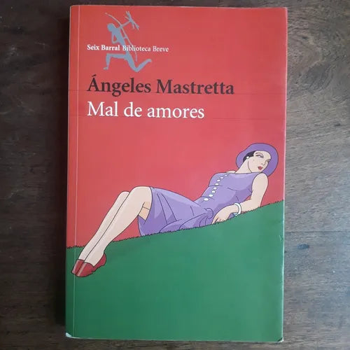 Libro usado en venta: Mal de amores de Angeles Mastretta; editorial Seix Barral impreso en 2003 realizamos envios a todo el mundo.1