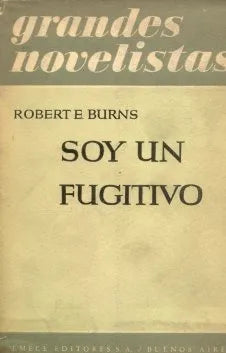 Libro usado en venta: Soy un fugitivo de Robert E. Burns; editorial Emece impreso en 1949 realizamos envios a todo el mundo.1