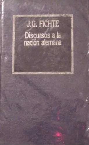 Libro usado en venta: Discursos a la nacion alemana de Johann Gottlieb Fichte; editorial Hyspamerica impreso en 1984 realizamos envios a todo el mundo.1