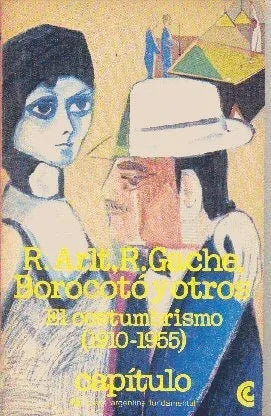Libro usado en venta: El costumbrismo (1910-1955) de Roberto Arlt - R. Gache - Borocoto y otros; Centro Editor de America Latina impreso en 19801.1