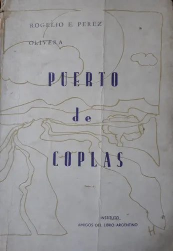 Libro usado en venta: Puerto de coplas de Rogelio E. Perez Olivera; editorial Instituto Amigos del libro argentino impreso en 1972.1