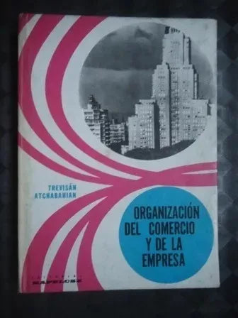 Libro usado en venta: Organizacion del comercio y de la empresa de Trevisan Atchabahian; editorial Kapelusz impreso en 1969 envios a todo el mundo.1