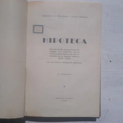 Libro usado en venta: Hipoteca de Eduardo R. Prayones - Julio Dassen; impreso en 1933 realizamos envios a todo el mundo.1