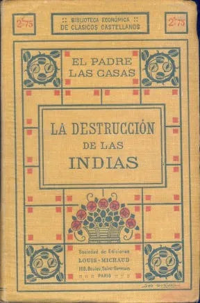 Libro usado en venta: La destruccion de las indias - Refutacion de las Casas de Bartolome de las Casas - Bernardo Vargas Machuca; Louis Michaud1.1