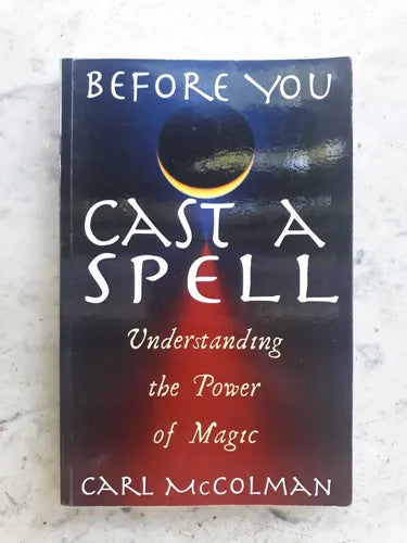 Libro usado en venta: Before you cast a spell de Carl McColman; editorial New Page Books impreso en 2004 realizamos envios a todo el mundo.1
