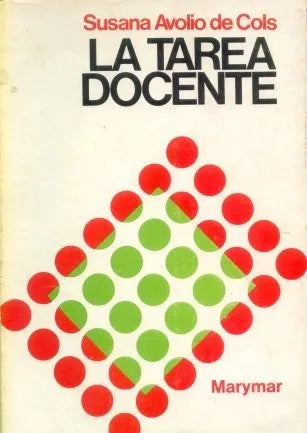 Libro usado en venta: La tarea docente de Susana Avolio de Cols; editorial Marymar impreso en 1979 realizamos envios a todo el mundo.1