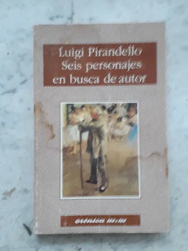 Libro usado en venta: Seis personajes en busca de autor de Luigi Pirandello; editorial Nuevo Siglo impreso en 1994 realizamos envios a todo el mundo.1