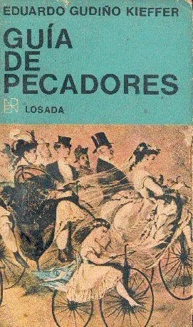 Libro usado en venta: Guia de pecadores de Eduardo Gudiño Kieffer; editorial Losada impreso en 1975 realizamos envios a todo el mundo.1