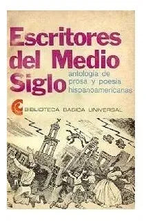 Libro usado en venta: Escritores del medio siglo de Antologia de prosa y poesia hispanoamericana; Centro Editor de America Latina impreso en 1969.1