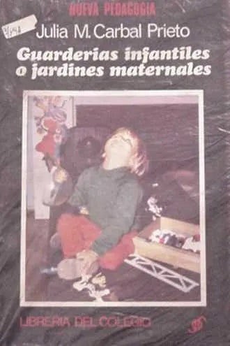 Libro usado en venta: Guarderias infantiles o jardines maternales de Julia M. Carbal Prieto; editorial Libreria del Colegio impreso en 1982.1
