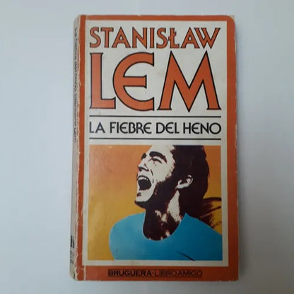 Libro usado en venta: La fiebre del heno de Stanislaw Lem; editorial Bruguera impreso en 1979 realizamos envios a todo el mundo.1
